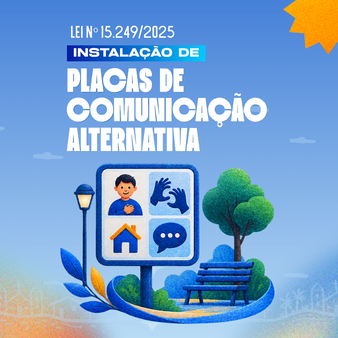 Cartaz da Lei nº 15.249/2025 sobre instalação de placas de comunicação alternativa em espaços públicos
